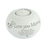 Thumbnail Image 1 of Said With Sentiment Love You Mum Tea Light Candle Holder